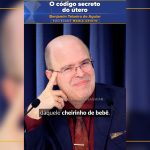 O código secreto do útero