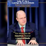 Lula, 3ª via e o perigo da neutralidade