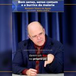 Bom senso, senso comum e a burrice da maioria