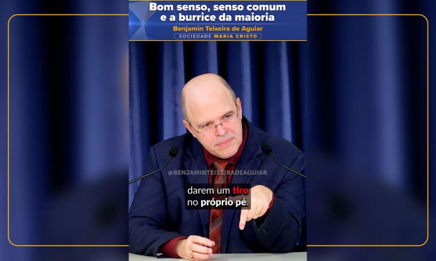 Bom senso, senso comum e a burrice da maioria