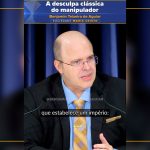 A desculpa clássica do manipulador