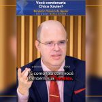 Você condenaria Chico Xavier?