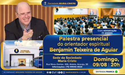 É hoje! Palestra presencial do orientador espiritual Benjamin Teixeira de Aguiar
