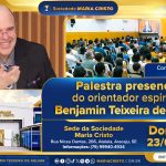 É hoje! Palestra presencial do orientador espiritual Benjamin Teixeira de Aguiar