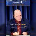Lidando com o egoísmo das crianças