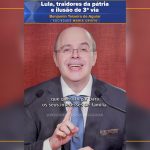 Lula, traidores da pátria e ilusão de 3ª via