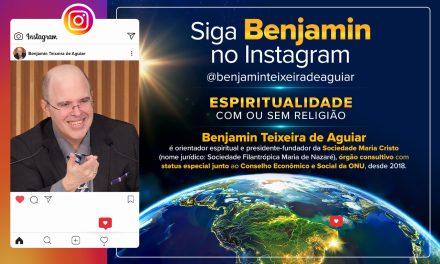 Siga o orientador espiritual Benjamin Teixeira de Aguiar no Instagram