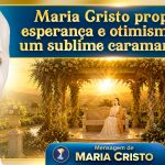 Maria Cristo propala esperança e otimismo em um sublime caramanchão