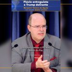 Flávio entreguista e Trump delirante
