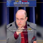 Lula vs. Trump, voto e lei do carma
