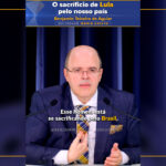 O sacríficio de Lula pelo nosso país