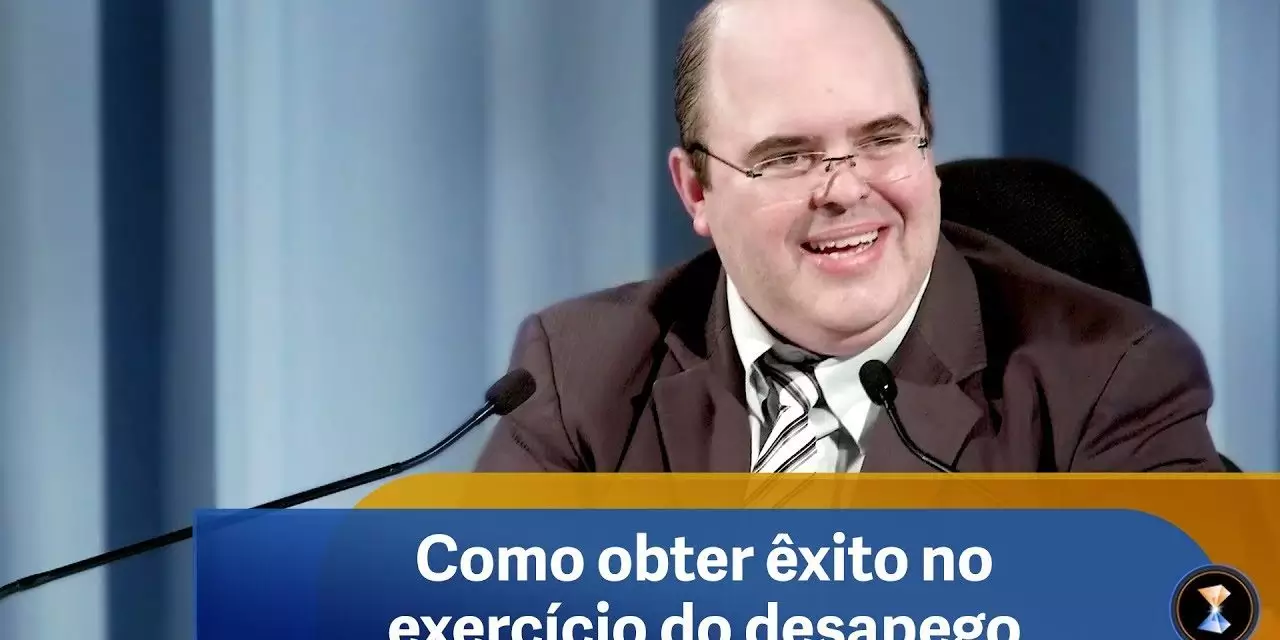 Como obter êxito no exercício do desapego