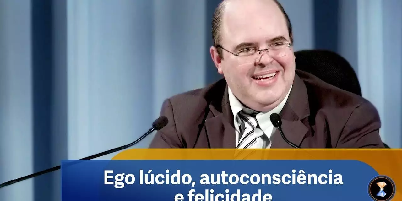 Ego lúcido, autoconsciência e felicidade