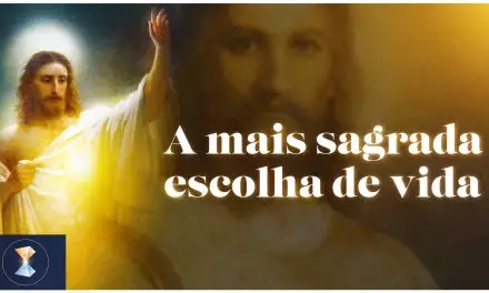 A mais sagrada escolha de vida