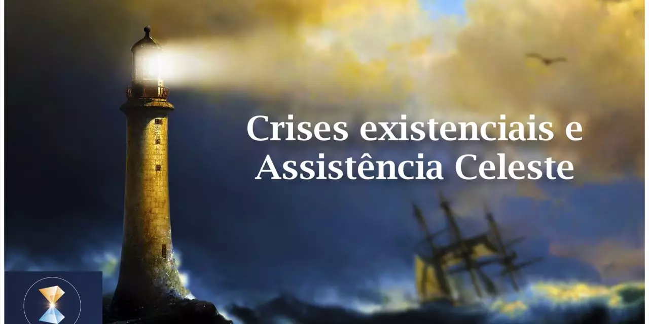 Crises existenciais e Assistência Celeste (videomensagem)