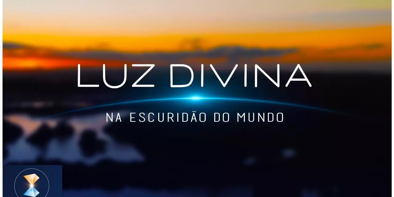 Luz Divina na escuridão do mundo