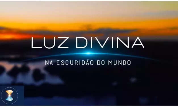 Luz Divina na escuridão do mundo