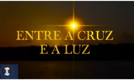 Entre a cruz e a Luz