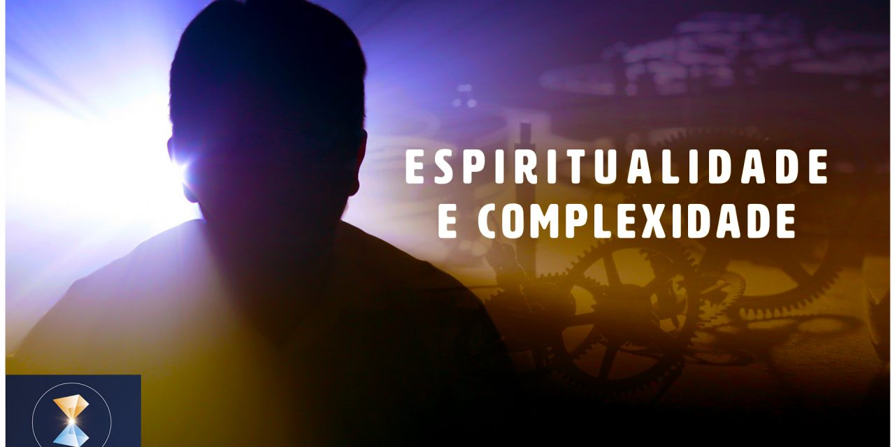 Espiritualidade e complexidade