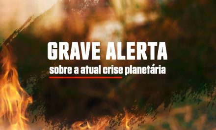 Grave alerta sobre a atual crise planetária