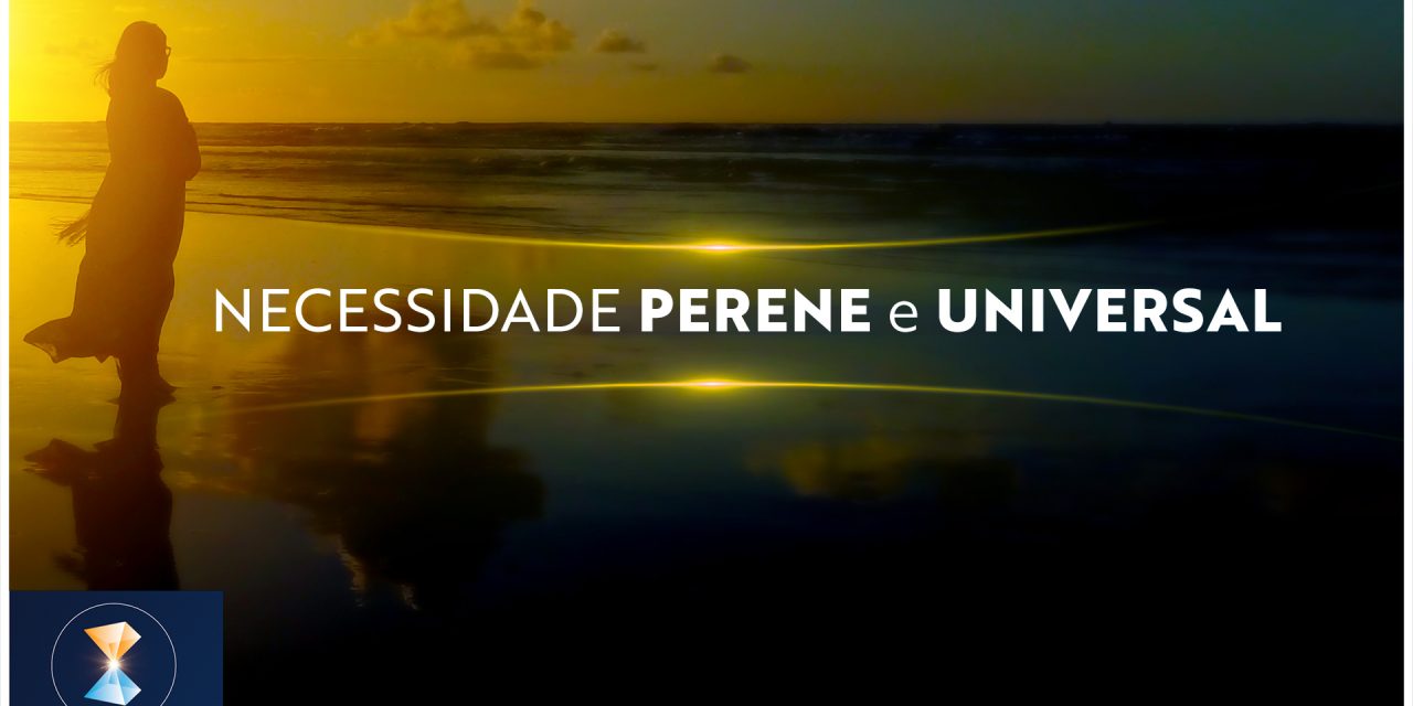 Necessidade perene e universal