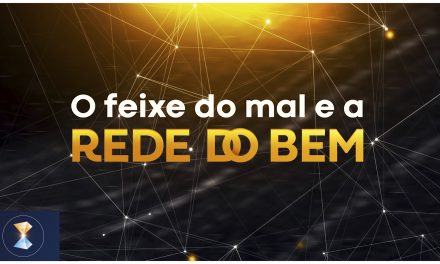 O feixe do mal e a Rede do Bem