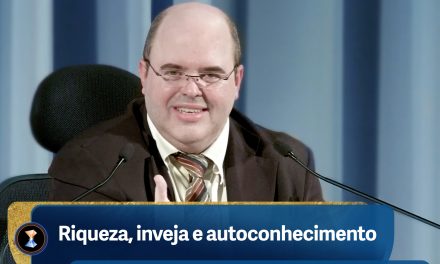 Riqueza, inveja e autoconhecimento