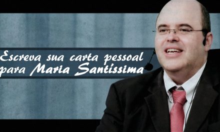 Escreva sua carta pessoal para Maria Santíssima.