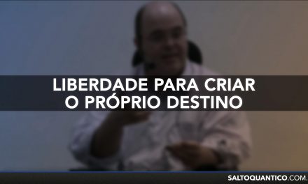 Liberdade para criar o próprio destino.