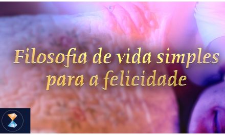 Filosofia de vida simples para a felicidade