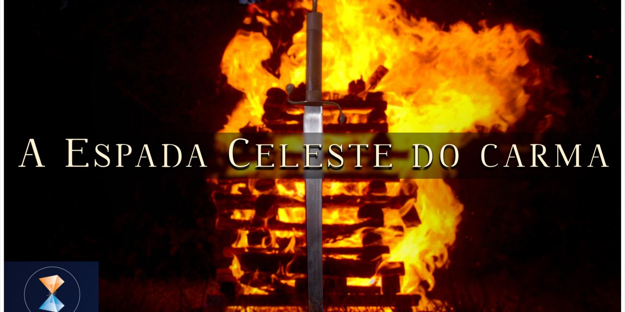 A Espada Celeste do carma