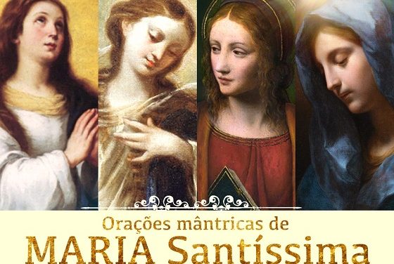 Orações mântricas de MARIA Santíssima