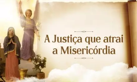 A Justiça que atrai a Misericórdia