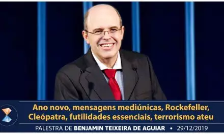 Ano novo, mensagens mediúnicas, Rockefeller, Cleópatra, futilidades essenciais, terrorismo ateu