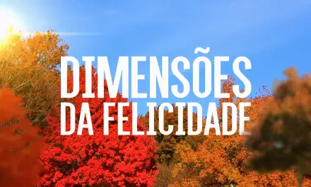 Dimensões da felicidade  (videomensagem)