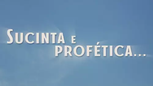 Sucinta e profética… (videomensagem)