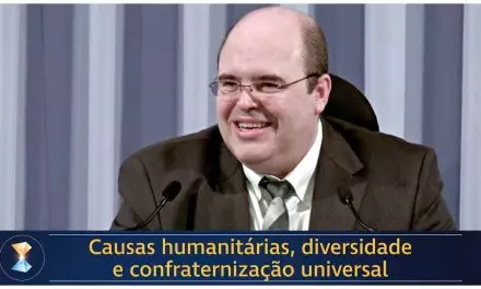 Causas humanitárias, diversidade e confraternização universal