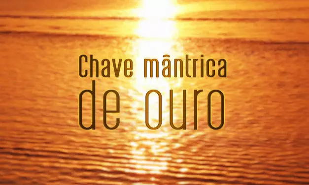 Chave mântrica de ouro (videomensagem)