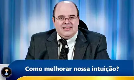 Como melhorar nossa intuição?