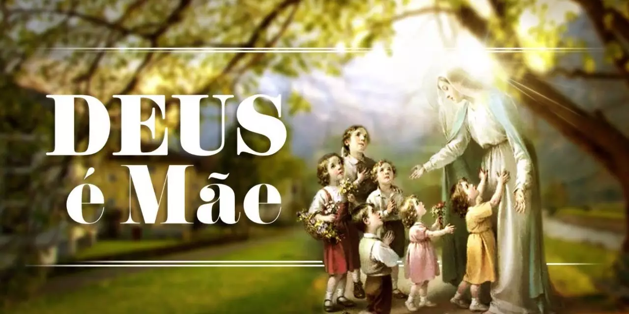Deus é Mãe