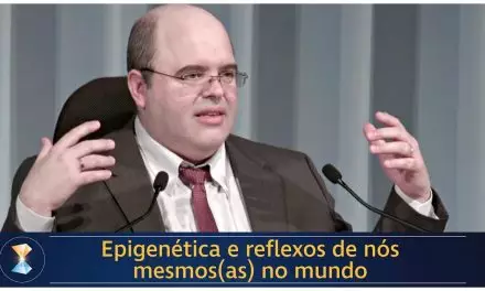 Epigenética e reflexos de nós mesmos(as) no mundo