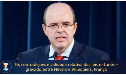 Fé, contradições e validade relativa das leis naturais – gravado entre Nevers e Villequiers, França