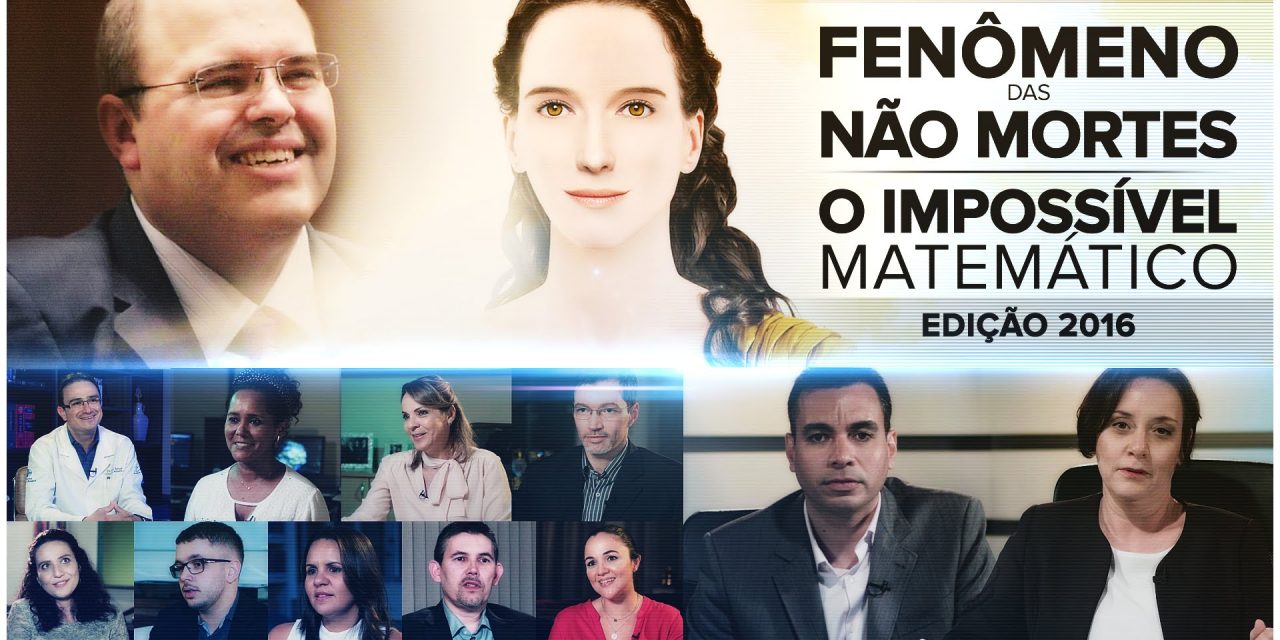 Fenômeno das Não Mortes – O Impossível Matemático (edição 2016)