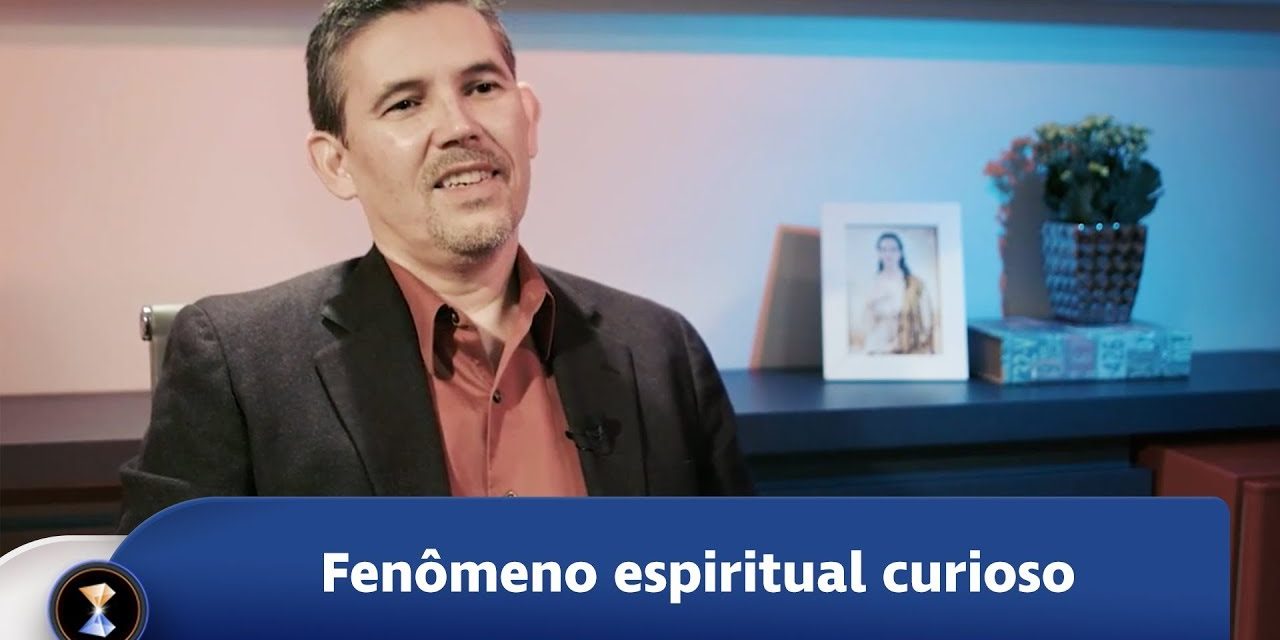 Fenômeno espiritual curioso