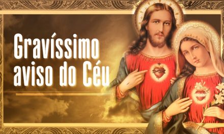 Gravíssimo aviso do Céu