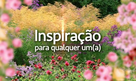 Inspiração para qualquer um(a) (videomensagem)