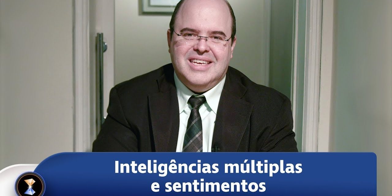 Inteligências múltiplas e sentimentos