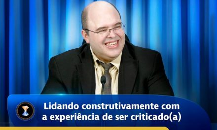 Lidando construtivamente com a experiência de ser criticado(a)