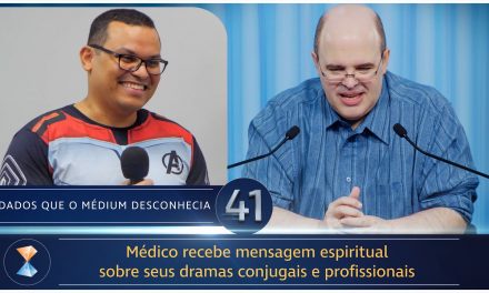 Médico recebe mensagem espiritual sobre seus dramas conjugais e profissionais