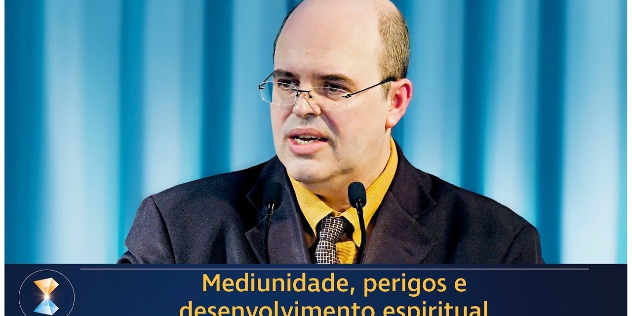 Mediunidade, perigos e desenvolvimento espiritual